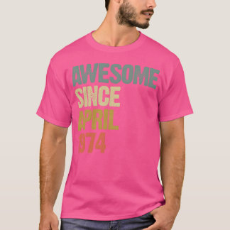 Toll seit April 1974 Retro Vintage Geschenk Mädche T-Shirt