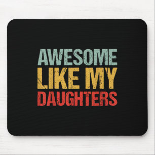 Toll wie das Shirt meiner Töchter Lustiger Papa fü Mousepad
