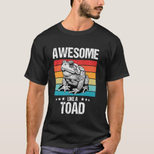 Toll wie eine Kröte T-Shirt