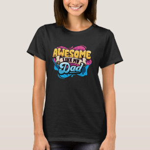Toll wie mein Papa Daddy Lustige Tochter Sohn Kind T-Shirt