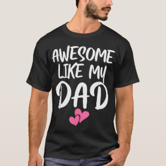 Toll wie mein Vater Tochter Vater und Sohn T-Shirt