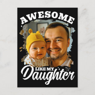 Toll wie meine Tochter Benutzerdefinierte Dad-Foto Postkarte