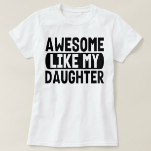 Toll wie meine Tochter Geschenk Eltern Papa Mama T-Shirt