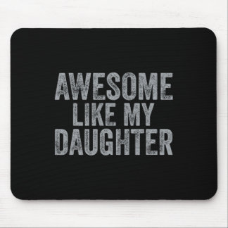 Toll wie meine Tochter Geschenke Männer Lustige Va Mousepad