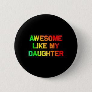 Toll wie meine Tochter Geschenke Vatertag Junetee Button