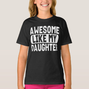 Toll wie meine Tochter Lustiger Spruch Cooler Vate T-Shirt