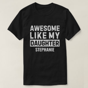Toll wie meine Tochter Personalisiertes Vater-Gesc T-Shirt