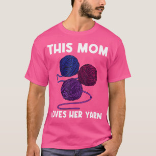 Tolle Garn-Geschenk für Mama Häkel-Mama Strickerin T-Shirt