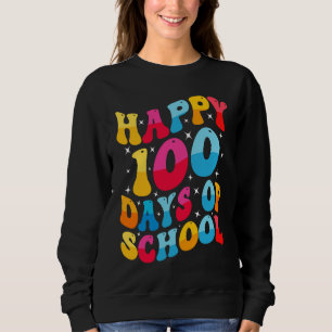 Tolle glückliche 100 Tage Schule für Lehrer und Sc Sweatshirt