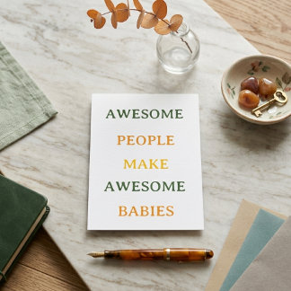 Tolle Menschen machen tolle Babys Karte