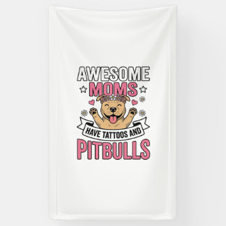 Tolle Mütter haben Tätowierungen und Pitbulls Vint Banner