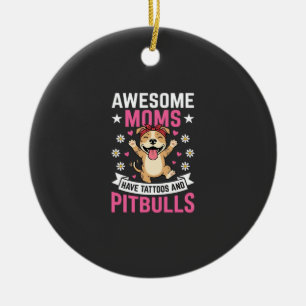 Tolle Pitbull-Mütter haben Tätowierungen Lustiger Keramik Ornament