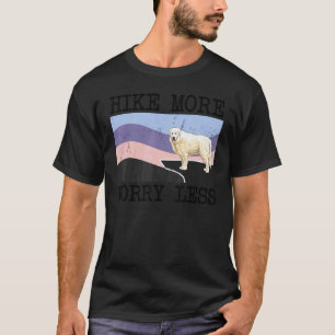 Tolle Pyrenäen Wanderung Mehr Sorgen Weniger Grafi T-Shirt