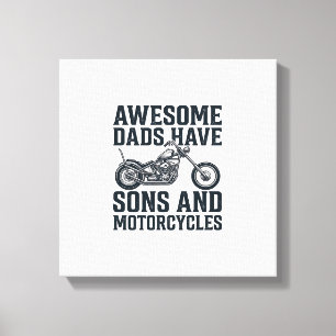 Tolle Väter haben Söhne und Motorräder Design_1 Leinwanddruck