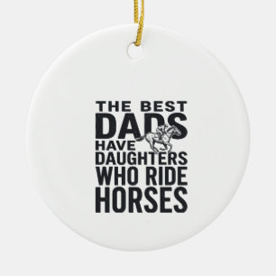 Tolle Väter haben Töchter, die auf Pferden reiten Keramik Ornament
