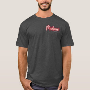 Toller Tag, um ein Mediocre T-Shirt zu sein
