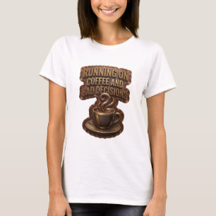 Tolles Gold LAUFEN AUF KAFFEE UND SCHLECHTEN ENTSC T-Shirt