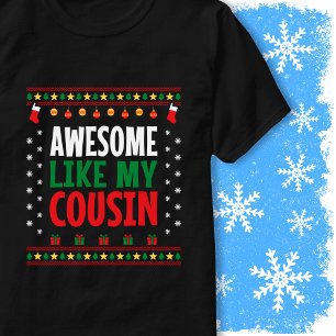 Tolles Weihnachts-Sweater-Design wie mein Cousin T-Shirt