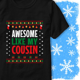 Tolles Weihnachts-Sweater-Design wie mein Cousin T-Shirt