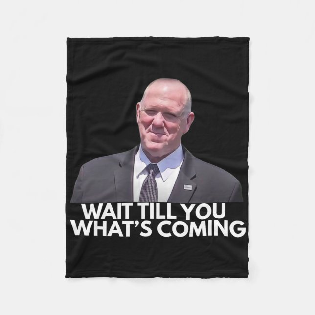 Tom Homan Border Czar Wait Till You See What's Com Fleecedecke (Vorderseite)