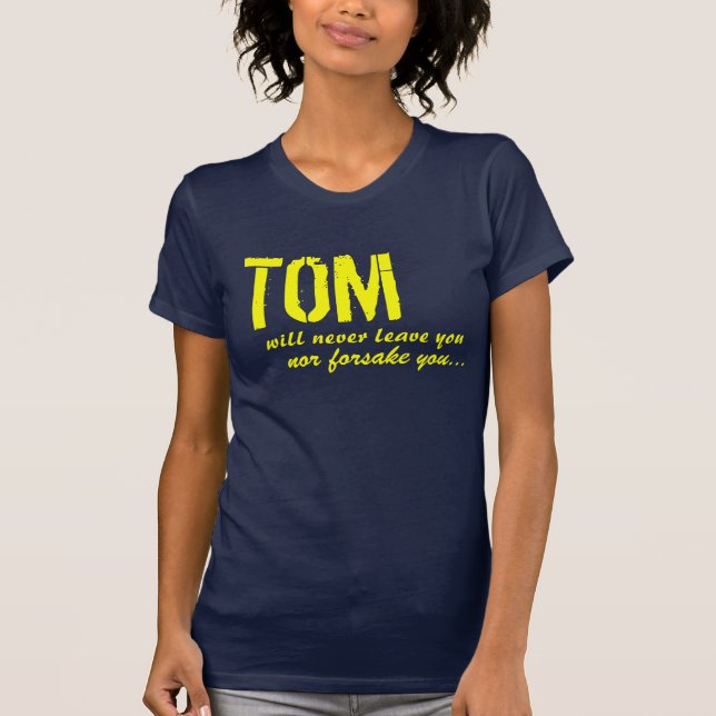Tom ist dort für Sie! T-Shirt (Vorderseite)