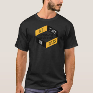 Tom kauft meine Werkzeuge, meine Regeln Holzarbeit T-Shirt