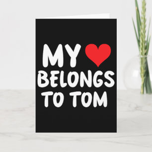 Tom - Mein Herz gehört Tom - Liebe Karte
