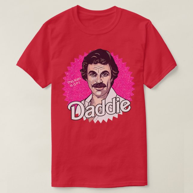 Tom Selleck ist der Daddie T-Shirt (Design vorne)