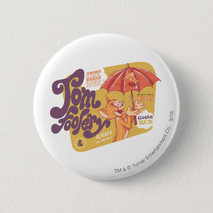Tom und Jerry Tom Foolery Button