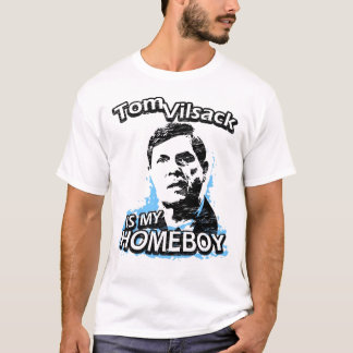 Tom Vilsack ist mein Homeboy T-Shirt