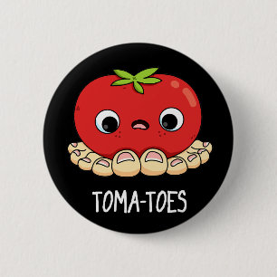 Toma-Zehen Funny Tomato with Toes Pun Dark BG Button