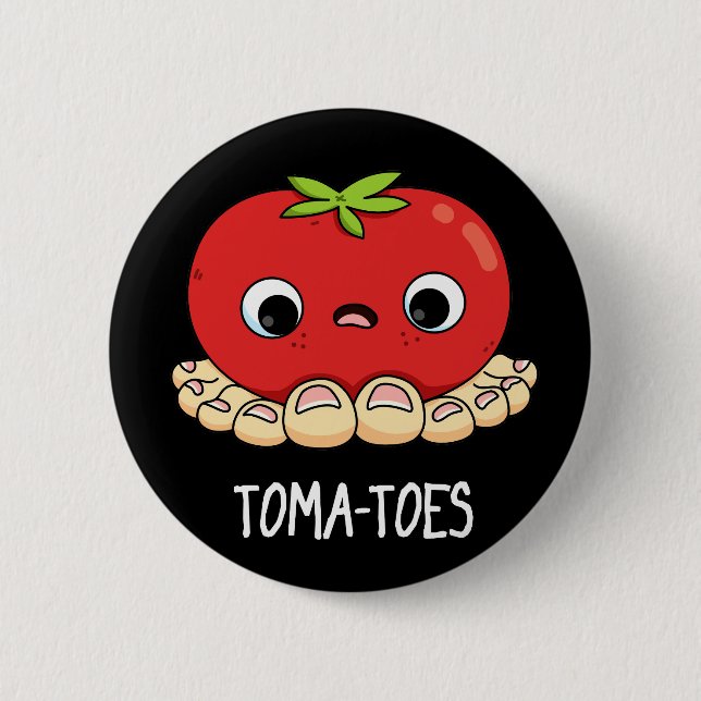 Toma-Zehen Funny Tomato with Toes Pun Dark BG Button (Vorderseite)