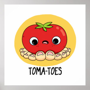 Toma-Zehen Funny Tomato with Toes Pun Poster