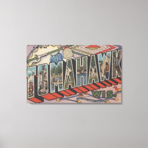 Tomahawk, Wisconsin - große Buchstabe-Szenen Leinwanddruck
