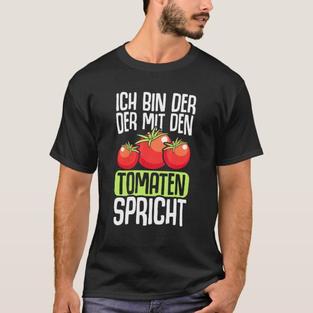 Tomaten Gemüsegärtner Sprüche Hobbygärtner Ga T-Shirt (Vorderseite)