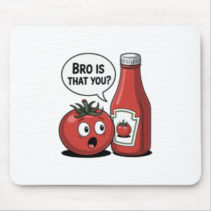 Tomaten-Ketchup-Bro Ist das du Food-Pun Thanksgivi Mousepad