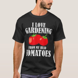 Tomatengarten Gemüsepflanze Gartenbau im Freien T-Shirt