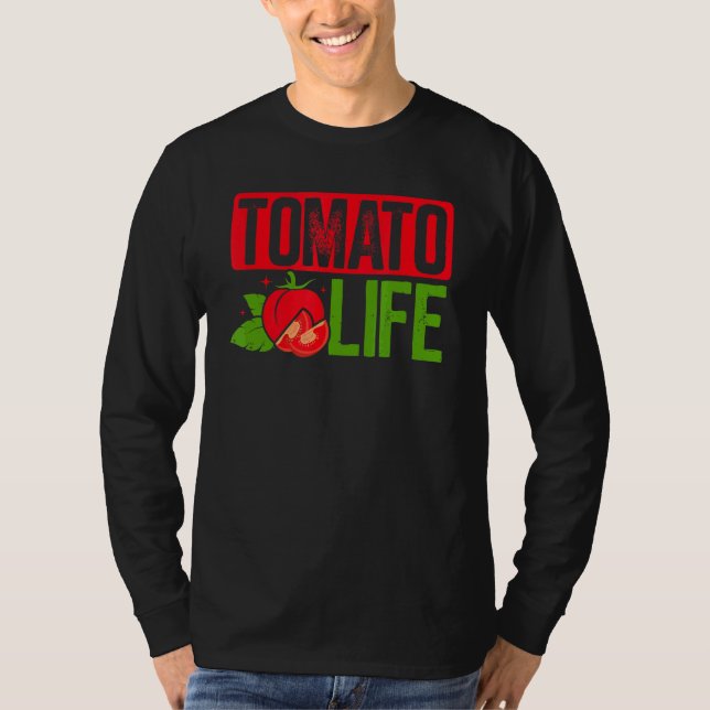 Tomato Life Red Tomates Planter Bauern T-Shirt (Vorderseite)