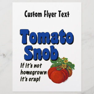 Tomato Snob Benutzerdefinierter Flyer