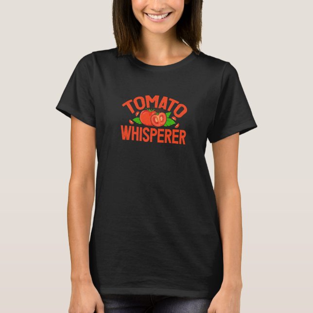Tomato Whisperer Red Tomatoes Planter Farmers T-Shirt (Vorderseite)
