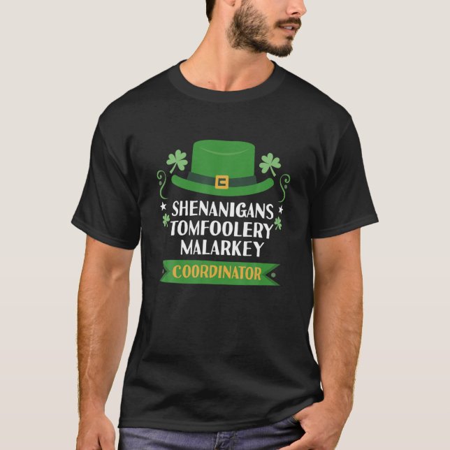 Tomfoolery Malarkey Shenanigans Koordinator F T-Shirt (Vorderseite)
