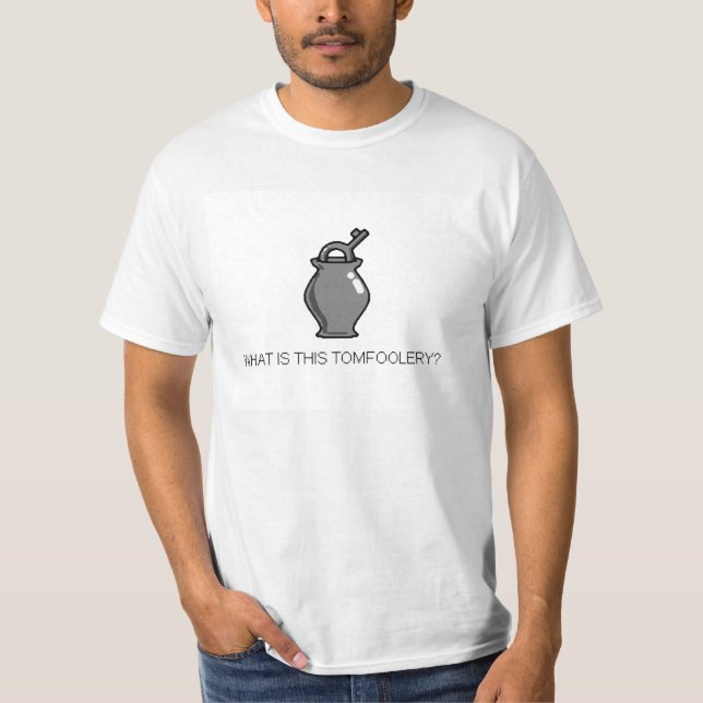 Tomfoolery-T - Shirt (Vorderseite)
