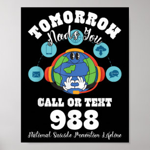 Tomorrow Need You 988 Nationale Suizidpräventions Poster