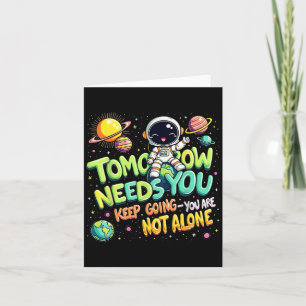 Tomorrow Needs You Motivations Weltraum Astronaut  Karte