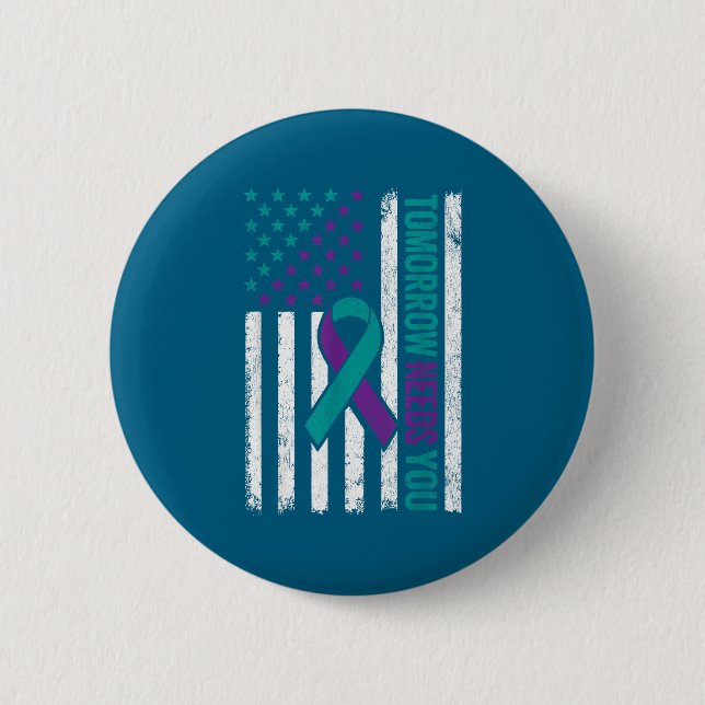 Tomorrow Needs You Suicide Prevention Awareness Me Button (Vorderseite)