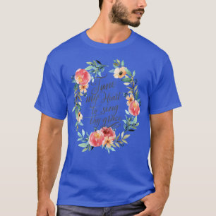 Töne mein Herz, um deinen Christlichen Glauben je T-Shirt