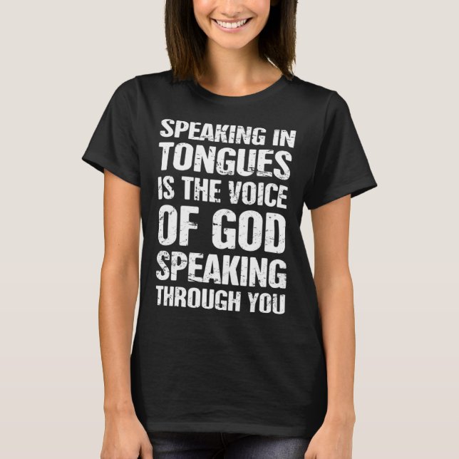 Tongues Heiliger Geist sprechen in Tongues T-Shirt (Vorderseite)