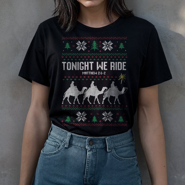Tonight We Ride 3 Kings Ugly Sweater Christmas T-Shirt (Von Creator hochgeladen)