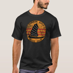Tonkin Gulf Yacht Club 7th Fleet Vietnam Patch T-Shirt