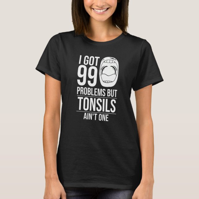 Tonsillektomie Tonsillenentfernung Erholung Operat T-Shirt (Vorderseite)